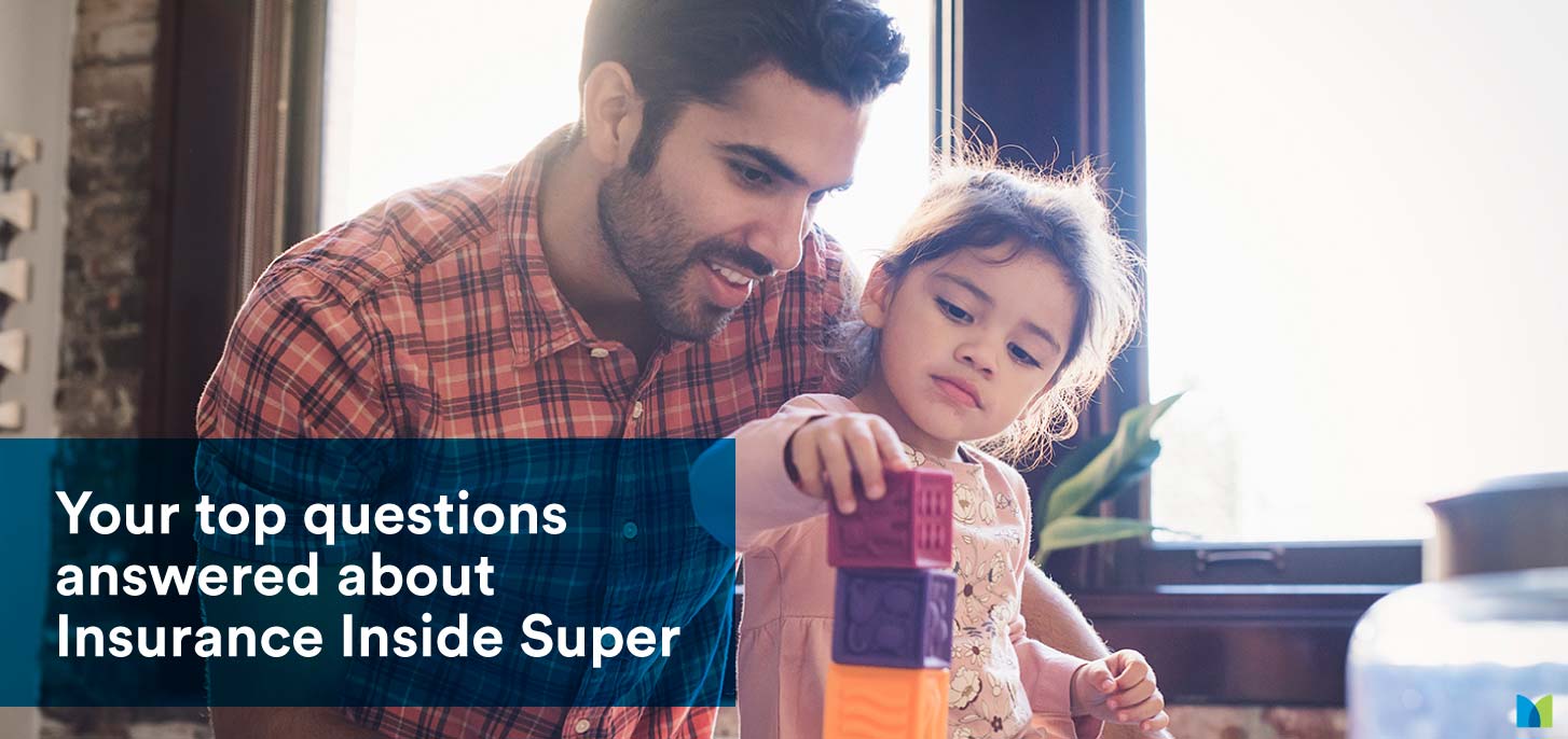 Insurance Inside Super – Top Questions