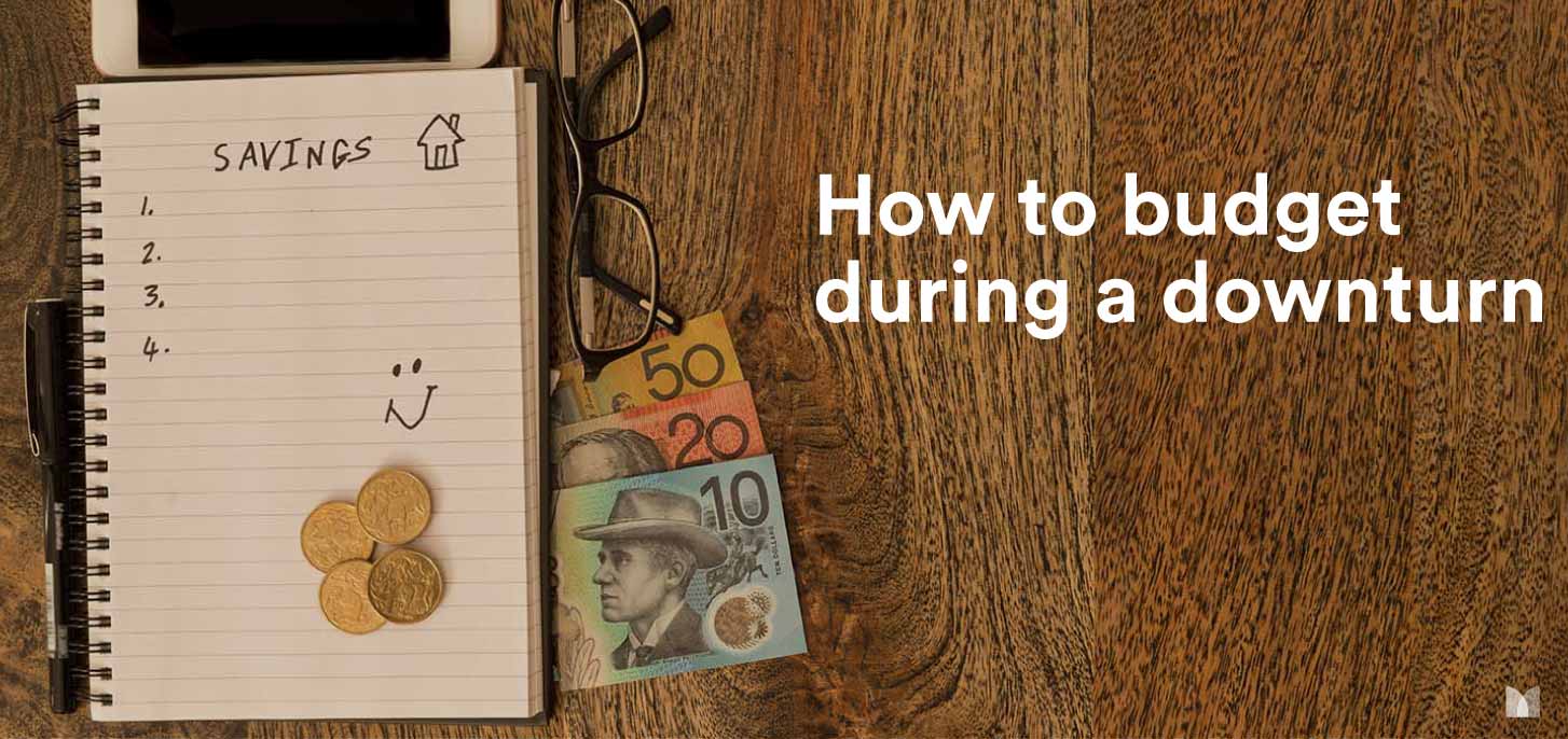 How to budget during a downturn