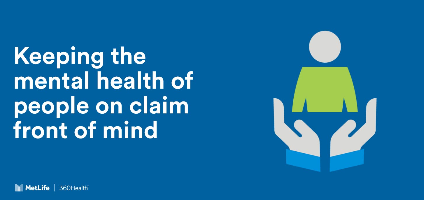 Keeping the mental health of people on claim front of mind
